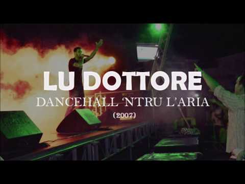 LU DOTTORE - DANCEHALL 'NTRU L'ARIA (2007)