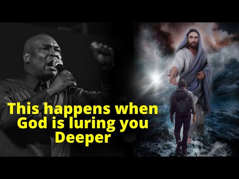 When this happens God is Luring you Deeper | APOSTLE JOSHUA SELMAN