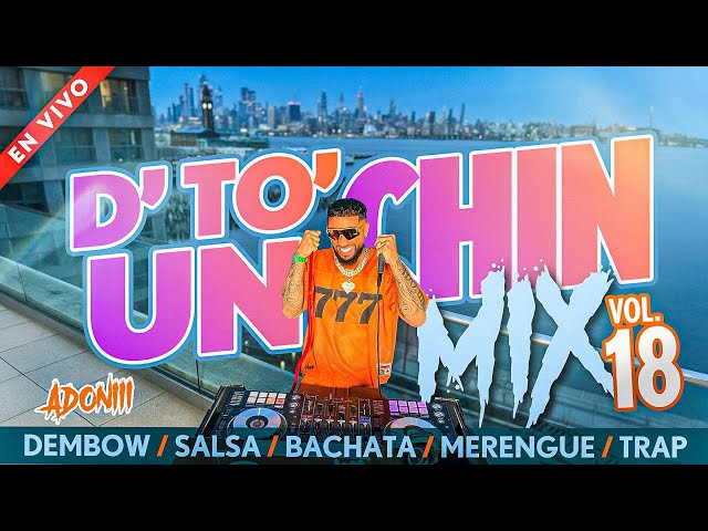 DETO UN CHIN VOL 18 🔥 BACHATA MIX | DEMBOW MIX | SALSA MIX | MERENGUE MIX | TRAP MIX 🎧 DJ ADONI SDDEFAULT Thumbnail