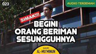 Download lagu Surah AL-MU'MINUN   AUDIO TERJEMAH INDONESIA - Muzammil Hasballah mp3