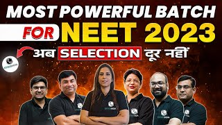 Most Powerful Batch - For NEET Aspirants 2023 !! 💪🔥