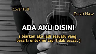 Download lagu Ada Aku DiSini - Dhyo Haw ( cover gitar ) by windyyy mp3