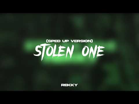 stolen one - rekky (sped up)