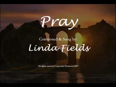 PRAY – Linda Fields