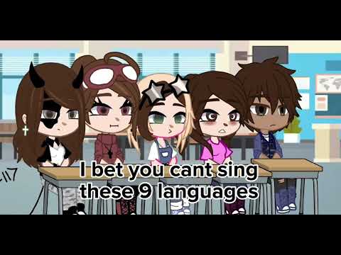 ||Bet you can't sing these 9 languages||#gacha #meme inspired by:@m1zukaa00
