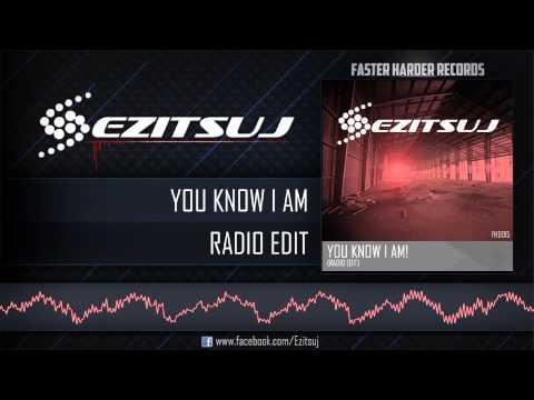 Ezitsuj - You know i am (Short Edit)