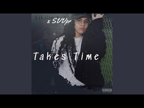 Takes Time (feat. SVVpr)