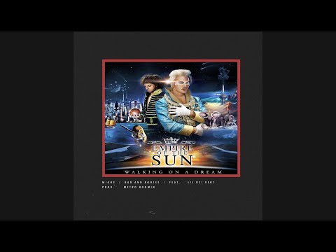 Walking Boujee - Migos x Empire of the Sun