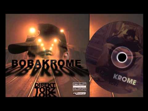 Bobakrome - Mi van itt?