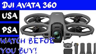 USA DJI Avata 360-PSA- Watch before you buy