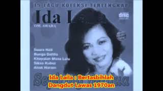 Download lagu Ida Laila  --  BERTASBIHLAH  ---  Dangdut Nostalgia mp3