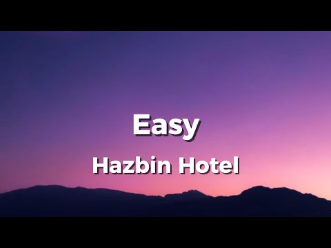 Easy-Hazbin Hotel (Lyrics)