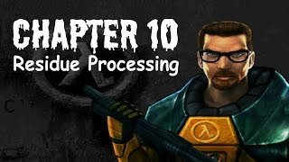 Half-Life (100%) Walkthrough (Chapter 10: Residue Processing)