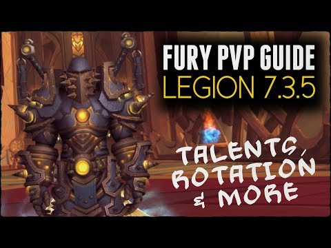 [WoW] Basic Fury Warrior PvP Guide (Legion 7.3.5) - Talents, Rotation & More