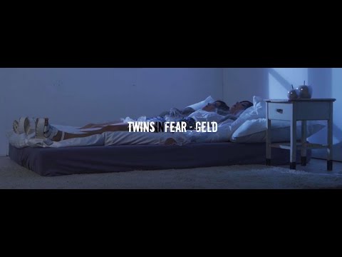 Twins in Fear - Geld (official)