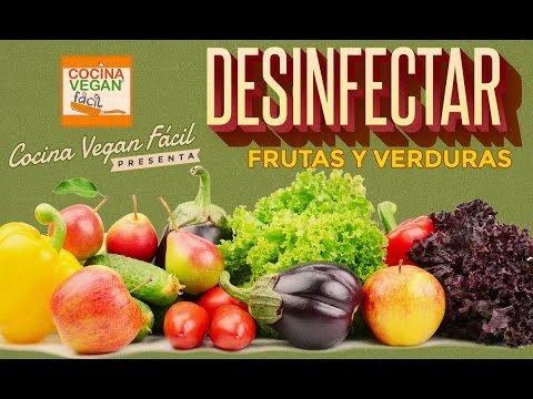 Métodos para desinfectar frutas y verduras - Cocina Vegan Fácil