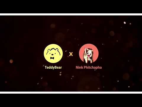 Nink Phitchapha X TeddyBear - ลา วา วัก 【Wawa Daisy Daisy Fansong】