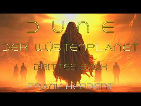 Dune – Der Wüstenplanet - Drittes Buch - Der Wüstenplanet (Frank Herbert) | Hörbuch deutsch