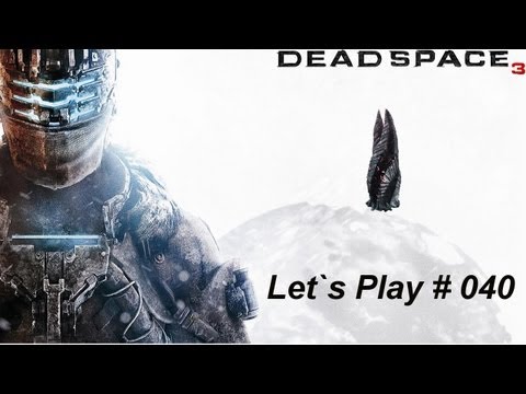 Let's Play Dead Space 3: Part 40 - Waffenwechsel (German) [BLIND]