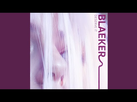 BLAEKER feat. AdamAlexander - Deserve It