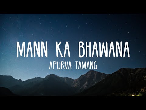 Mann Ka Bhawana - Apurva Tamang (Slow And  Reverb Lyrics Video)