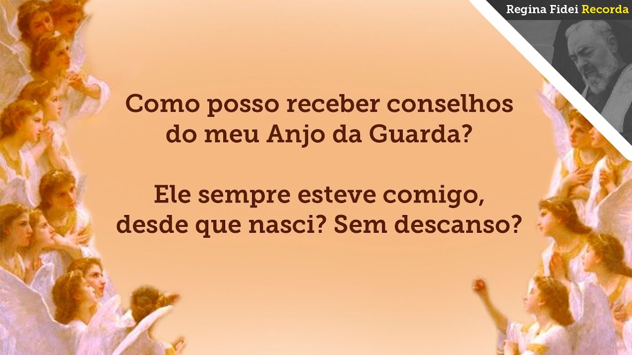 COMO RECEBER CONSELHOS DO ANJO DA GUARDA - Regina Fidei Recorda
