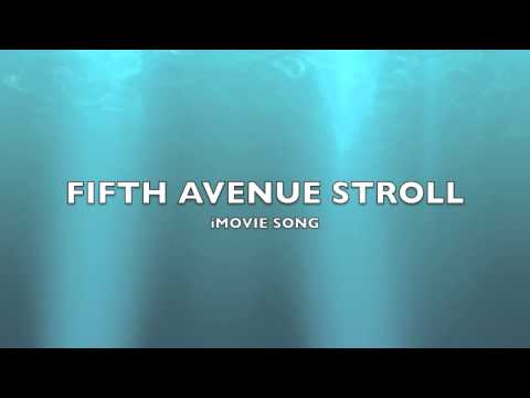 Fifth Avenue Stroll | iMovie Song-Music