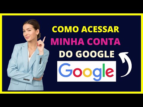 Vídeo: Minha Conta Google: como acessar e proteger