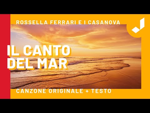 IL CANTO DEL MAR - Rossella Ferrari e i Casanova (Canzone originale)