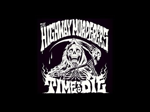 Highway Murderers - Some of Us had to Die