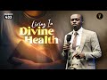 Living In Divine Health Phaneroo 433 Apostle Grace Lubega
