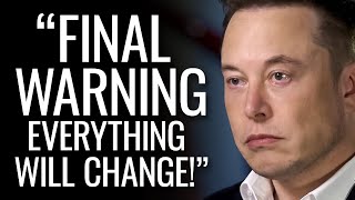 Elon Musk's Last Warning 2022 - "I Tried To Warn You The Last Few Years" (BEFORE IT'S TOO LATE!!!)