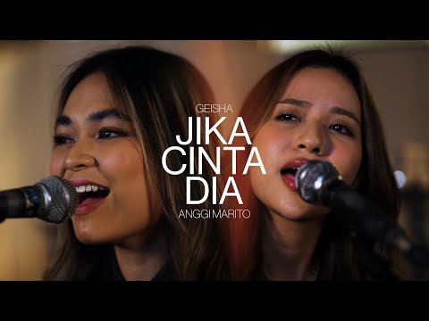 Geisha X Anggi Marito - Jika Cinta Dia (Live Session)