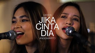 Download lagu Geisha X Anggi Marito - Jika Cinta Dia (Live Session) mp3