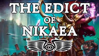 The Edict of Nikaea: A History (Warhammer 40k &amp; Horus Heresy Lore)