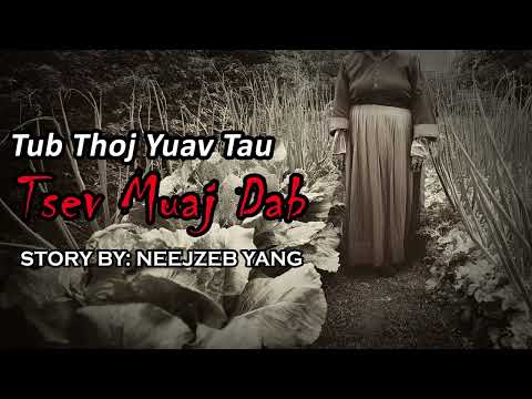 Neejzeb Yaj - Dab Neeg Hmoob - Tub Thoj Yuav Tau Tsev Muaj Dab [01.26.2026]