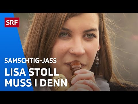 Lisa Stoll: Muss i denn zum Städtele hinaus | Samschtig-Jass | SRF