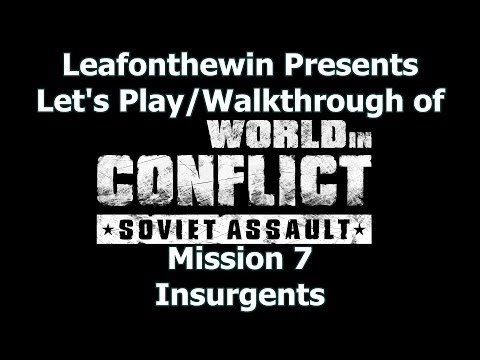 World in Conflict: Soviet Assault Let's Play/Walkthrough - Mission 7: Insurgents