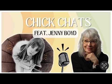Chick Chats Feat. Jenny Boyd (Jennifer Juniper)