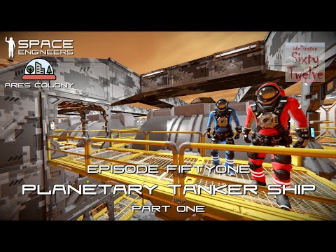Ares Colony EP51 - Planetary Tanker Ship Part 1 (Space Engineers)