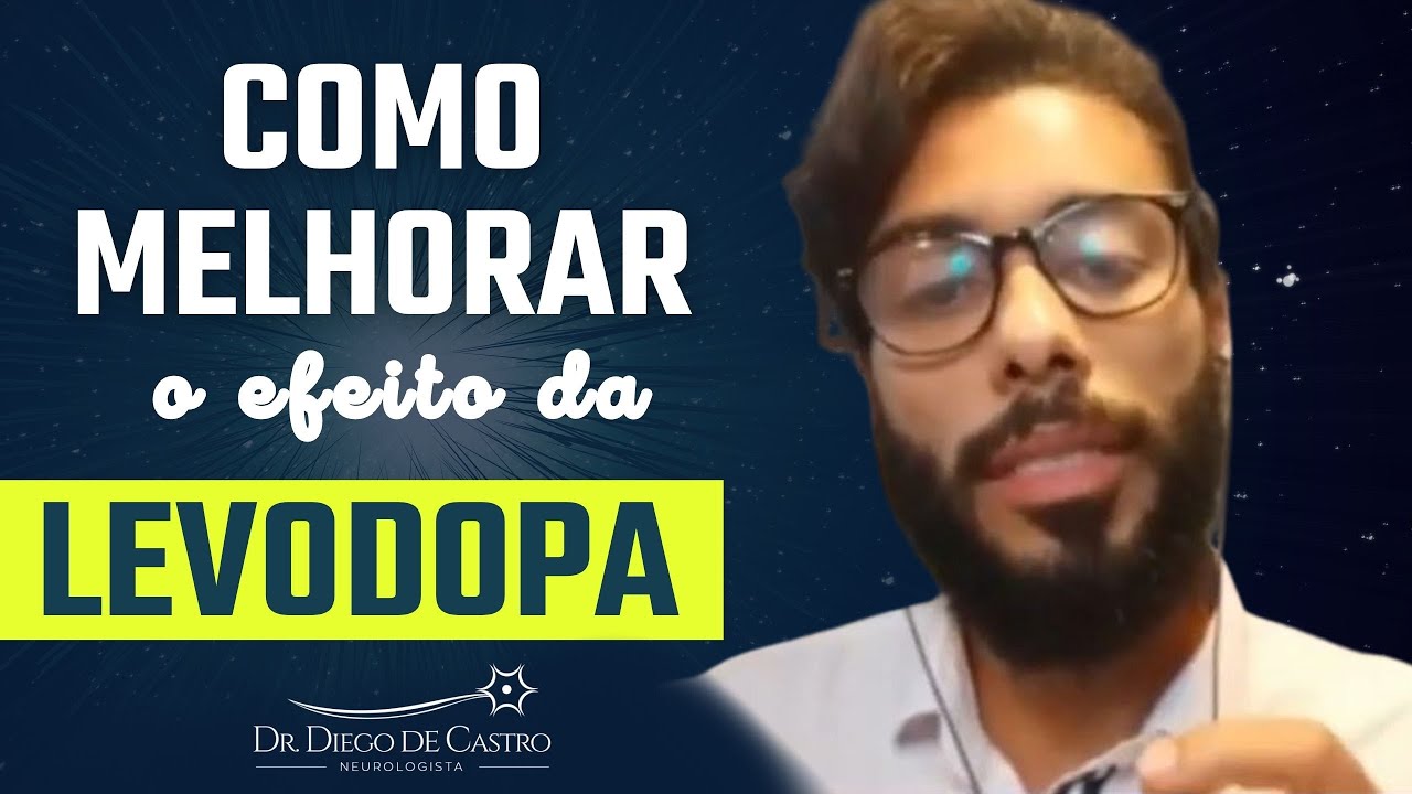 Levodopa (Prolopa) - Como Melhorar o Efeito da Levodopa no Parkinson