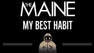 The Maine • My Best Habit (CC) 🎤 [Karaoke] [Instrumental Lyrics]
