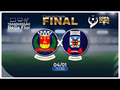 SERROLÂNDIA X PIRITIBA - FINAL - COPA OURO MR.YNET 2025 - AO VIVO - 04/01/2026