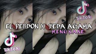 Download lagu DJ EL PERDON X BEDA AGAMA MENGKANE VIRAL TIKTOK🎶 mp3