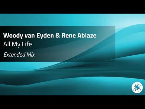 Woody van Eyden & Rene Ablaze - All My Life (Extended Mix)
