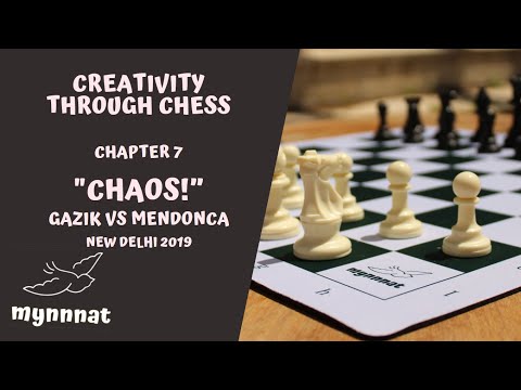 Mynnnat Chess: “Chaos!” -  Gazik vs. Mendonca, New Delhi 2019