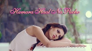 Download lagu Hamara Haal na pucho || Best romantic sad Video || With Lyrics mp3 Download lagu Hamara Haal na pucho || Best romantic sad Video || With Lyrics mp3