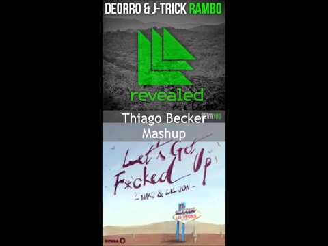 Deorro vs MAKJ & Lil Jon - Rambo Get Fcked Up (Thiago Becker Mashup)