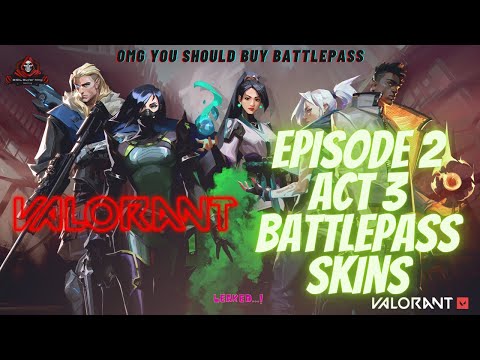 VALORANT BATTLEPASS SKINS (Ep 2 Act 3) 4k #valorantskins