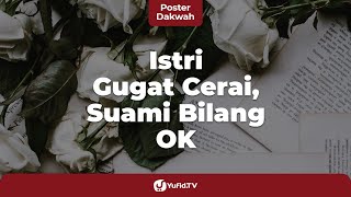 Download lagu Istri Gugat Cerai, Suami Bilang OK - Poster Dakwah mp3 Download lagu Istri Gugat Cerai, Suami Bilang OK - Poster Dakwah mp3